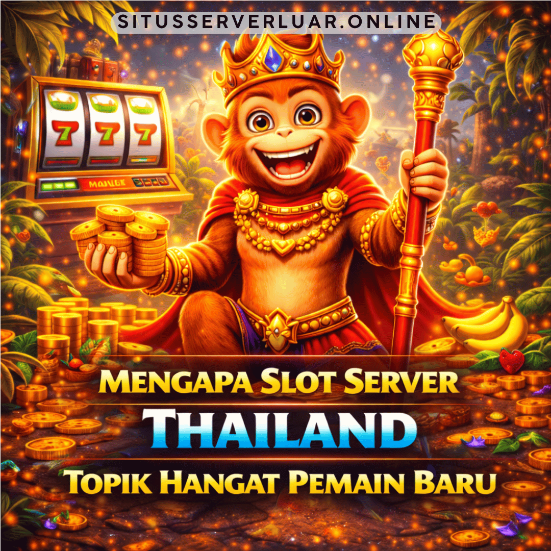 Mengapa Slot Server Thailand Topik Hangat Pemain Baru