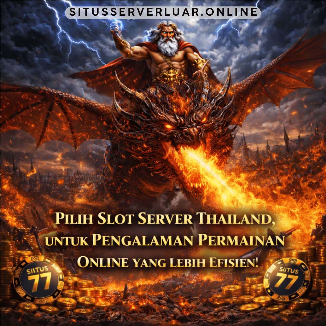 Pilih Slot Server Thailand untuk Pengalaman Permainan Online yang Lebih Efisien
